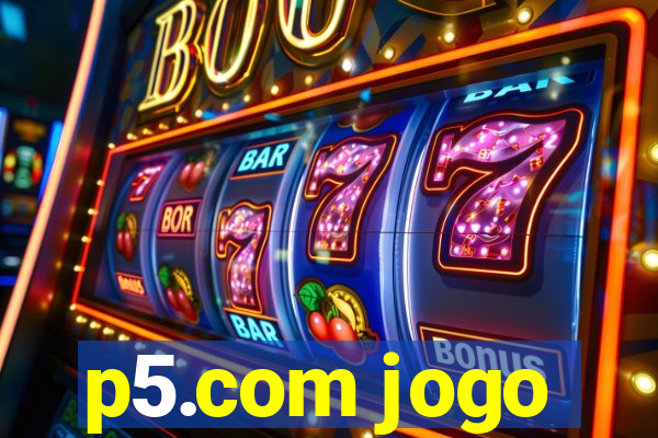 p5.com jogo